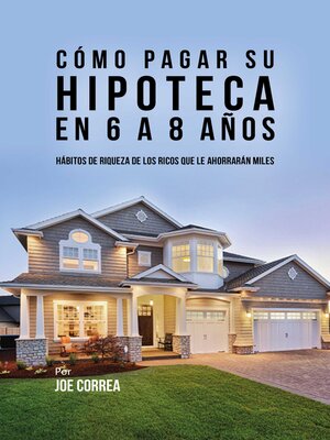cover image of Cómo pagar su hipoteca en 6 a 8 años